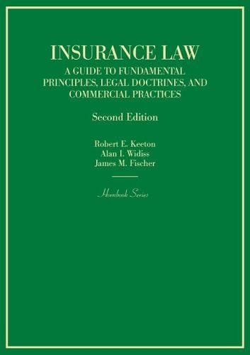 Insurance Law: A Guide to Fundamental Principles, Legal Doctrines, and Commercial Practices (Hornbooks) cover