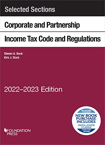 Selected Sections Corporate and Partnership Income Tax Code and Regulations, 2022-2023 (Selected Statutes) cover
