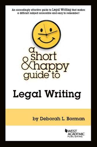 A Short & Happy Guide to Legal Writing (Short & Happy Guides) cover
