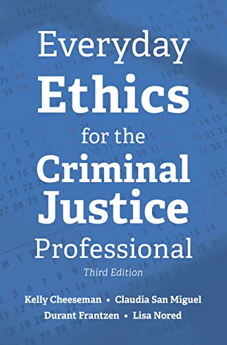 Everyday Ethics for the Criminal Justice Professional