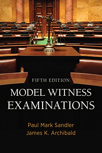 Model Witness Examinations - 5th Edition - Paul Mark Sandler