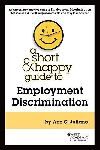 A Short & Happy Guide to Employment Discrimination (Short & Happy Guides)