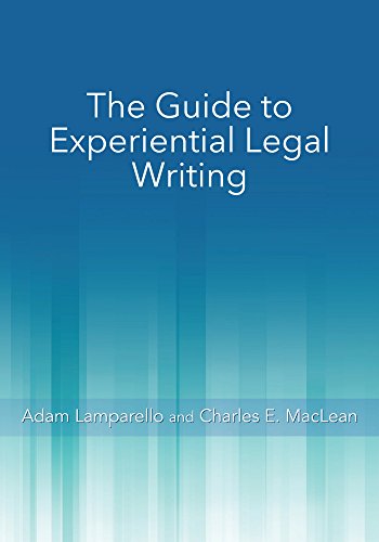 The Guide to Experiential Legal Writing