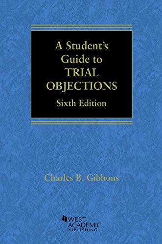 A Student's Guide to Trial Objections (Career Guides)