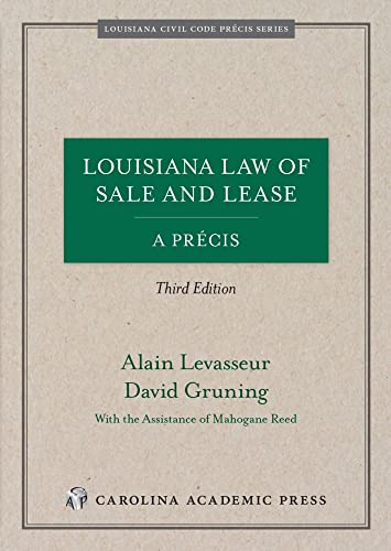 Louisiana Law of Sale and Lease: A Precis (Louisiana Civil Code Precis)
