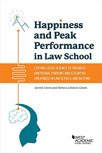Happiness and Peak Performance in Law School (Academic and Career Success Series) cover