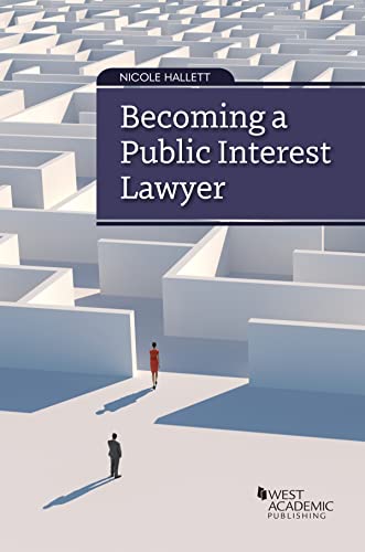 Becoming a Public Interest Lawyer (Academic and Career Success Series) cover