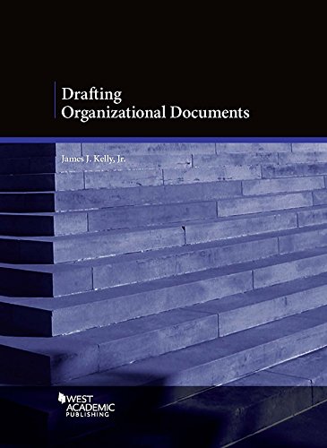 Drafting Organizational Documents (American Casebook Series)