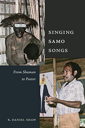 Singing Samo Songs: From Shaman to Pastor (Ritual Studies Monograph Series)