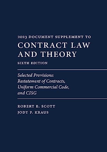 Contract Law and Theory (2023 Document Supplement): Selected Provisions: Restatement of Contracts, Uniform Commercial Code, and CISG