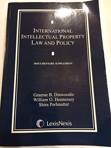 International Intellectual Property Law and Policy - 2nd Edition - Graeme Dinwoodie
