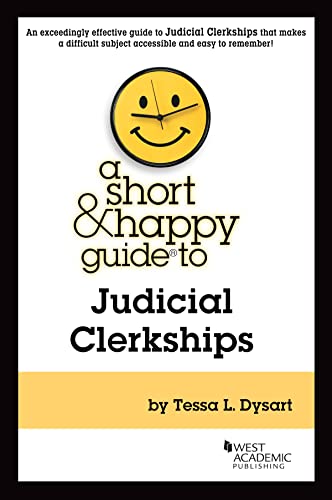 A Short & Happy Guide to Judicial Clerkships (Short & Happy Guides) cover