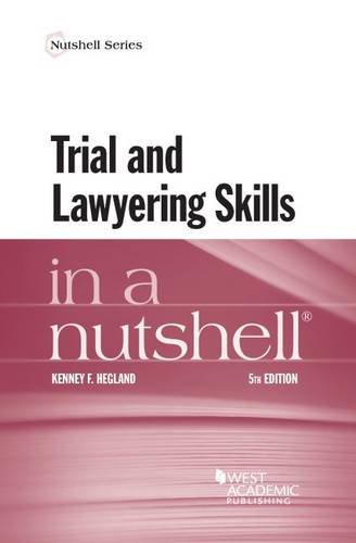 Trial and Lawyering Skills in a Nutshell (Nutshells)