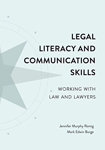Legal Literacy and Communication Skills: Working with Law and Lawyers