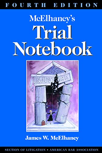 McElhaney's Trial Notebook - 4th Edition - James Willson McElhaney