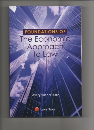 Foundations of The Economic Approach to Law (The Foundations of Law Series)