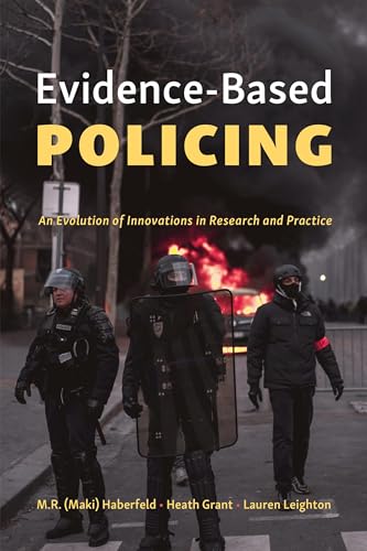 Evidence-Based Policing: An Evolution of Innovations in Research and Practice
