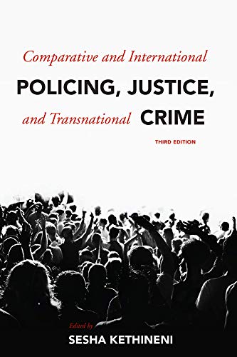 Comparative and International Policing, Justice, and Transnational Crime