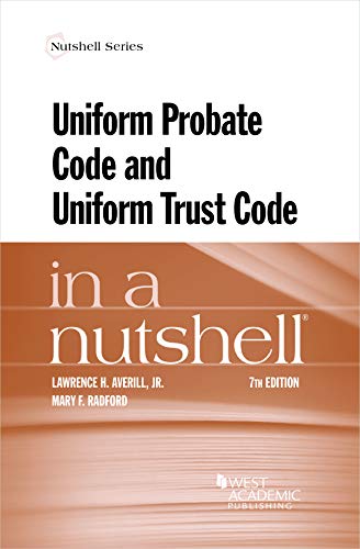 Uniform Probate Code and Uniform Trust Code in a Nutshell (Nutshells)