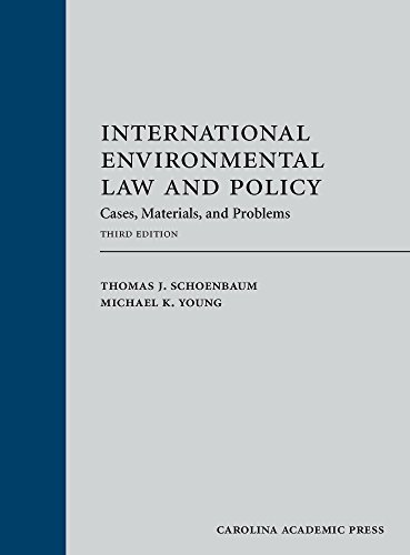 International Environmental Law and Policy: Cases, Materials, and Problems