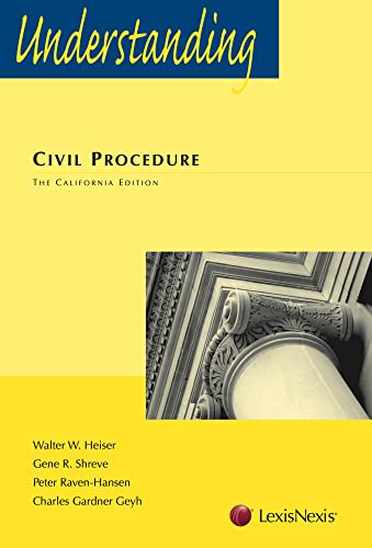 Understanding Civil Procedure: The California Edition - Walter W. Heiser