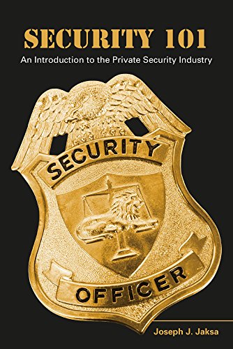 Security 101: An Introduction to the Private Security Industry