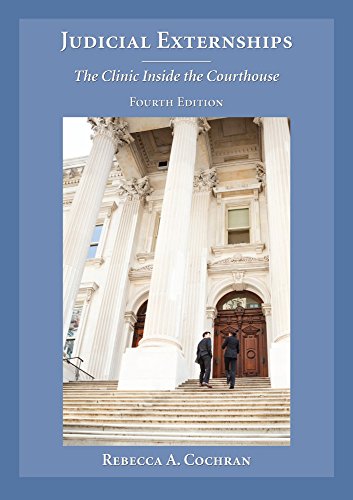 Judicial Externships: The Clinic Inside the Courthouse