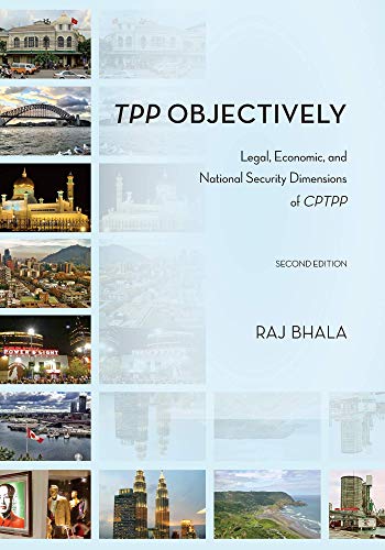 TPP Objectively: Legal, Economic, and National Security Dimensions of CPTPP