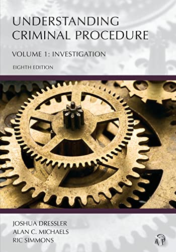 Understanding Criminal Procedure: Investigation (Volume 1) 8th Edition