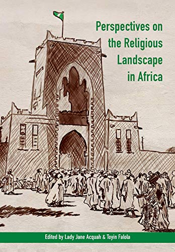 Perspectives on the Religious Landscape in Africa (African World Series)