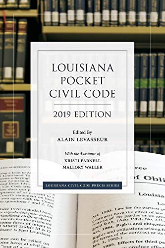 Louisiana Pocket Civil Code, 2019 Edition (Louisiana Civil Code Precis)