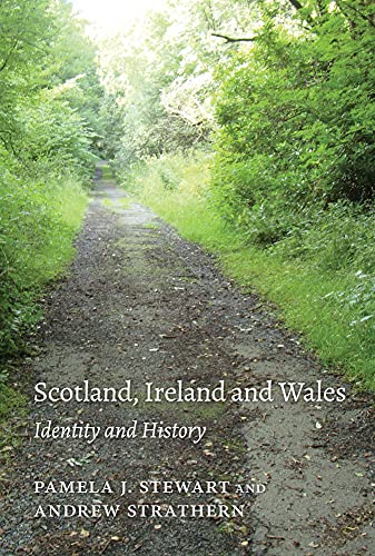 Scotland, Ireland, and Wales: Identity and History (European Anthropology Series)