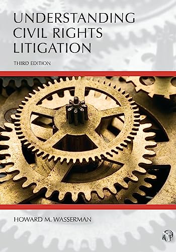 Understanding Civil Rights Litigation (Understanding Series)