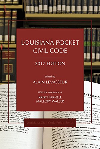 Louisiana Pocket Civil Code, 2017 Edition (Louisiana Civil Code Precis) cover
