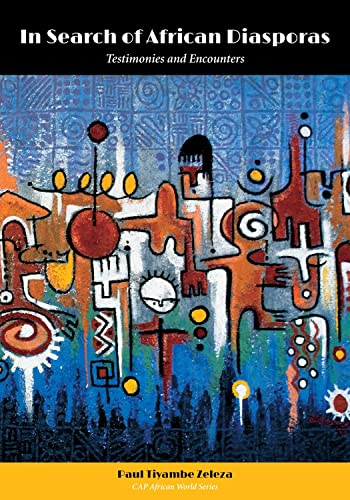 In Search of African Diasporas: Testimonies and Encounters (African World Series)