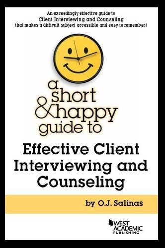 A Short & Happy Guide to Effective Client Interviewing and Counseling (Short & Happy Guides) cover