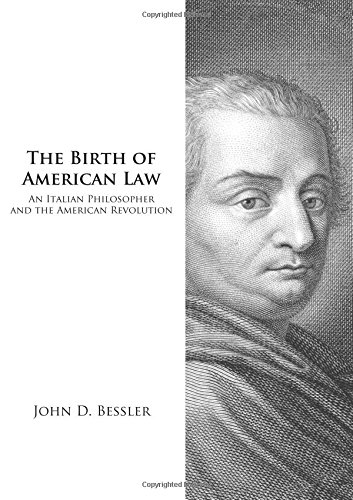 The Birth of American Law: An Italian Philosopher and the American Revolution (Legal History Series)