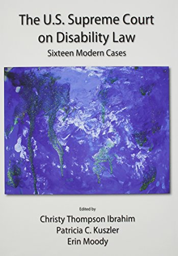 The U.S. Supreme Court on Disability Law: Sixteen Modern Cases