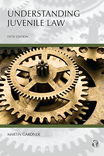 Understanding Juvenile Law (Understanding Series)
