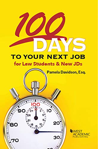 100 Days to Your Next Job for Law Students & New JDs (Career Guides) cover