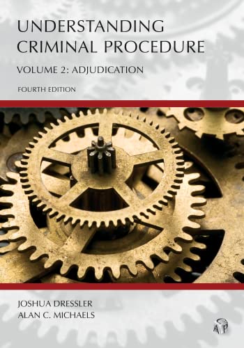 Understanding Criminal Procedure Volume Two, Adjudication