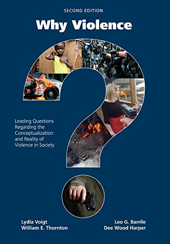 Why Violence?: Leading Questions Regarding the Conceptualization and Reality of Violence in Society