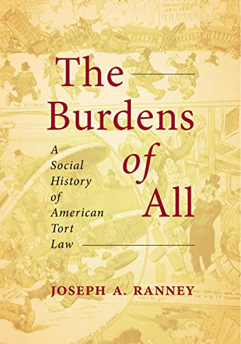 The Burdens of All: A Social History of American Tort Law
