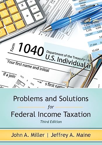 Problems and Solutions for Federal Income Taxation