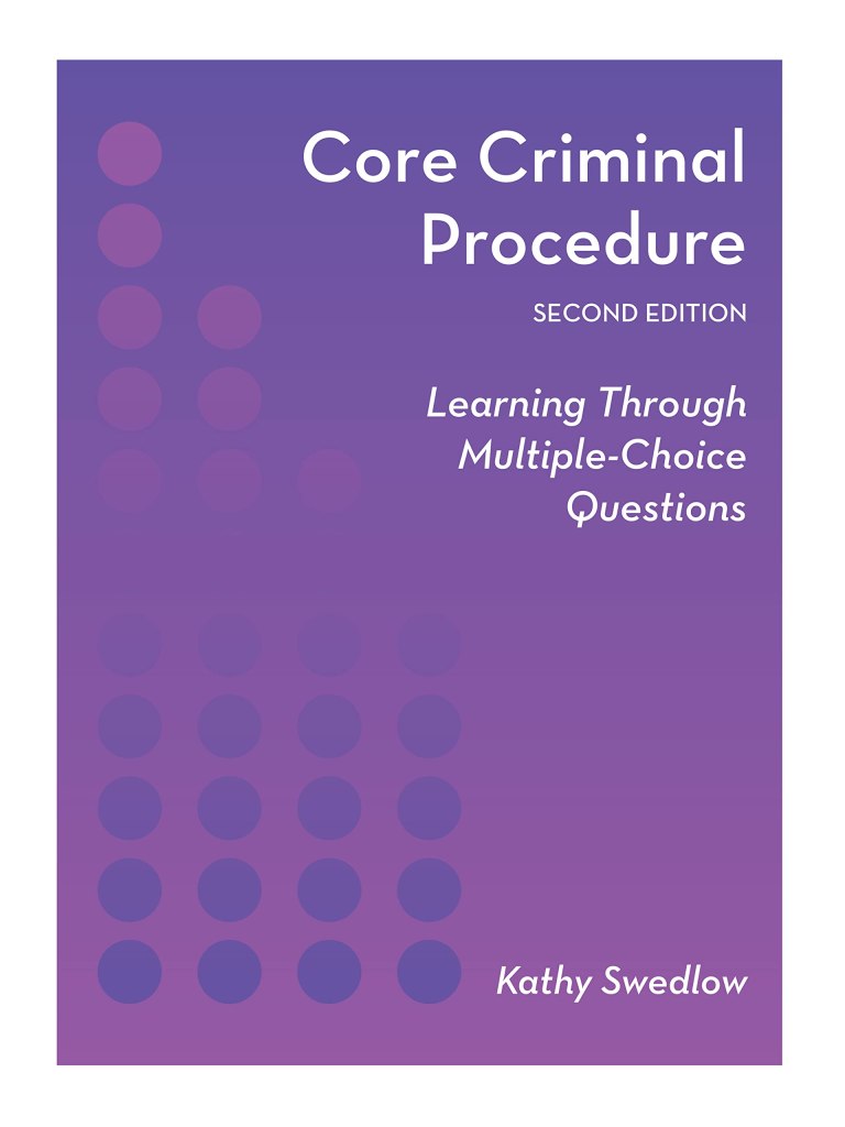 Core Criminal Procedure: Learning Through Multiple-Choice Questions