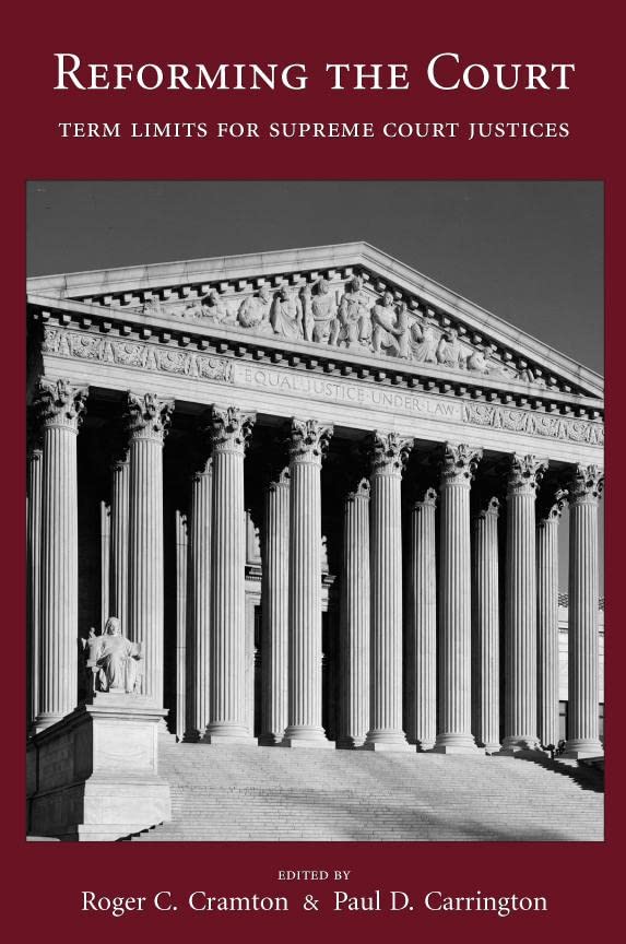 Reforming the Court: Term Limits for Supreme Court Justices