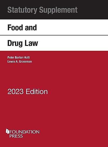 Food and Drug Law, 2023 Statutory Supplement (Selected Statutes)