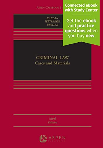 Criminal Law: Cases and Materials: Kaplan 9th Edition
