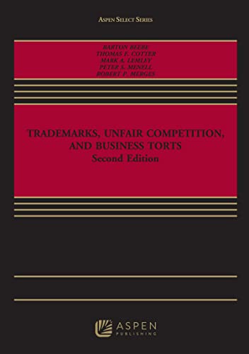 Trademarks Unfair Competition and Business Torts Aspen Select 2nd Second Edition, New ed. Merges, Robert P