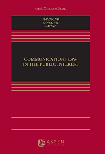Communications Law in the Public Interest (Aspen Casebook) Series  Baynes, Leonard